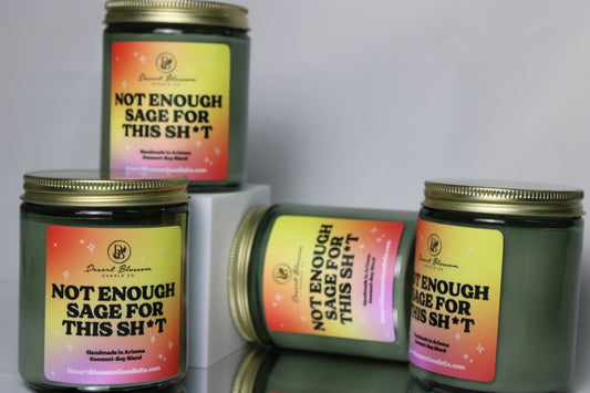 Not Enough Sage for This Shit Candle